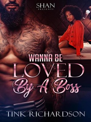 cover image of Wanna Be Loved by A Boss, #1
